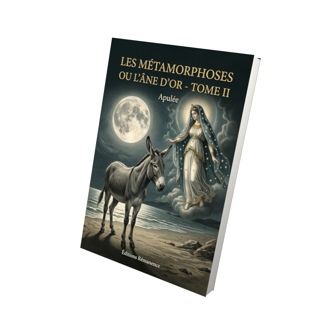 Livre Les Métamorphoses ou L’Âne d’or - Tome II par Apulée - Vue 3D - Editions Remanence