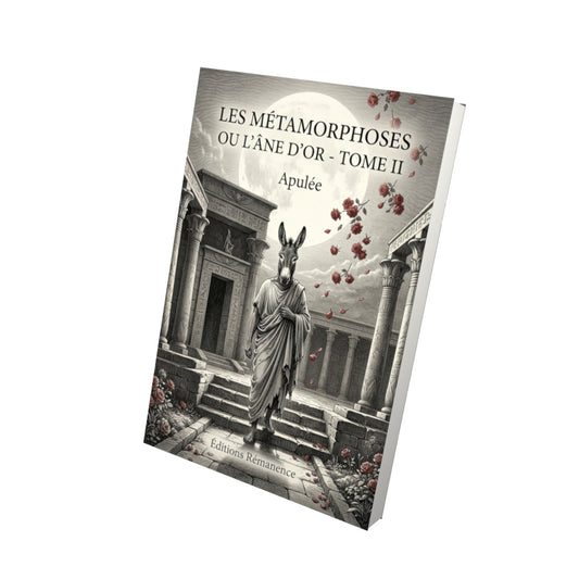 Livre Les Métamorphoses ou L’Âne d’or - Tome II par Apulée - Vue 3D - Editions Remanence