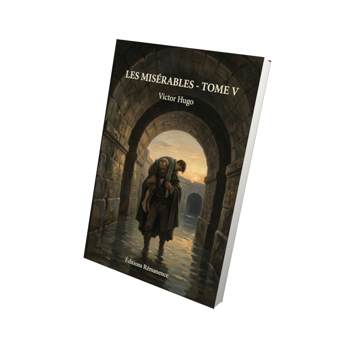 Livre Les Misérables - Tome V par Victor Hugo - Vue 3D - Editions Remanence