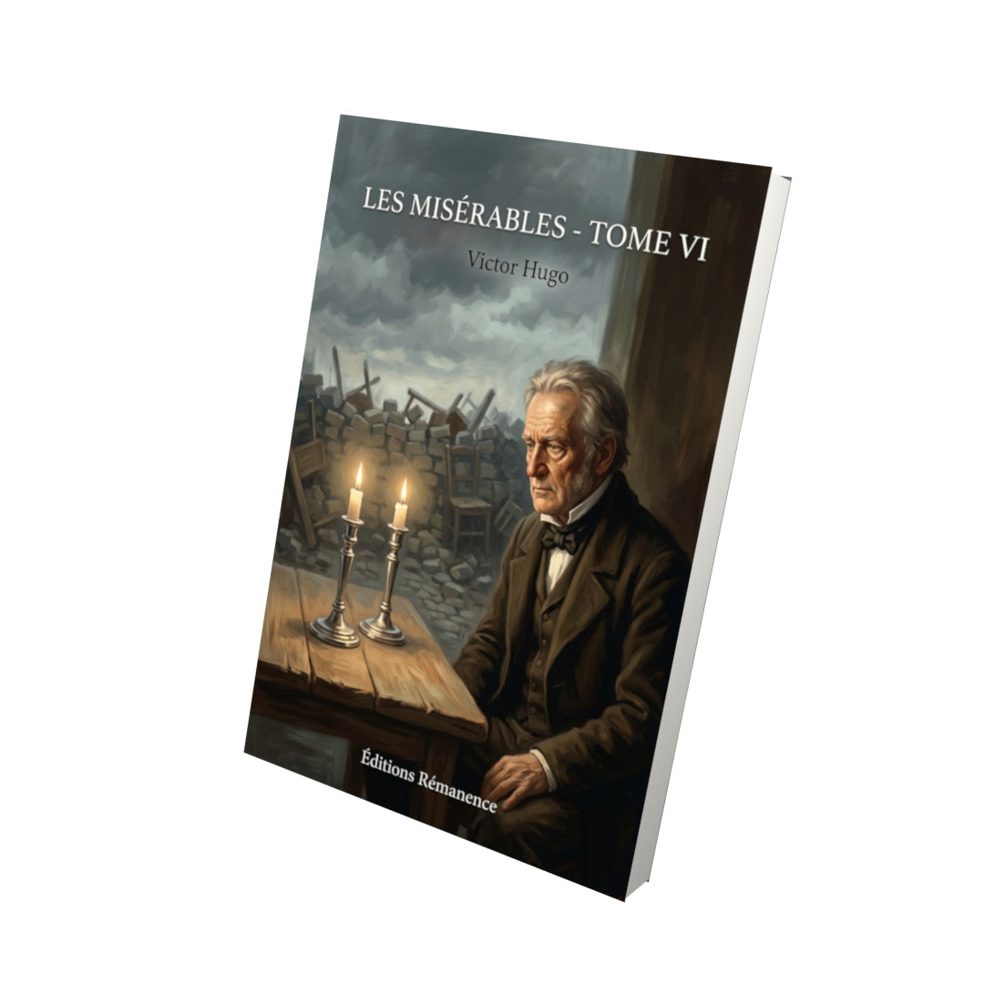Livre Les Misérables - Tome VI par Victor Hugo - Vue 3D - Editions Remanence