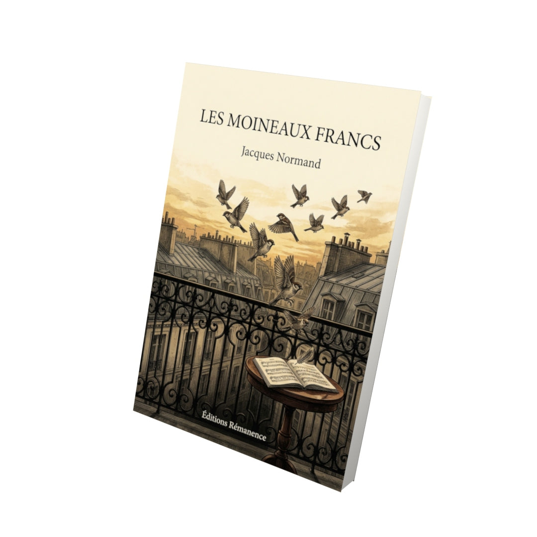 Livre Les Moineaux francs par Jacques Normand - Vue 3D - Editions Remanence