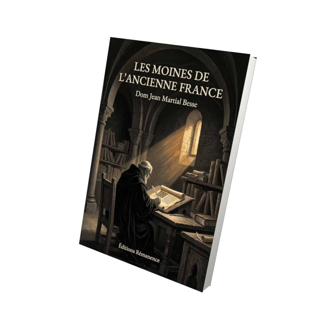 Livre Les moines de l'Ancienne France - Dom Jean Martial Besse - Vue 3D - Editions Remanence