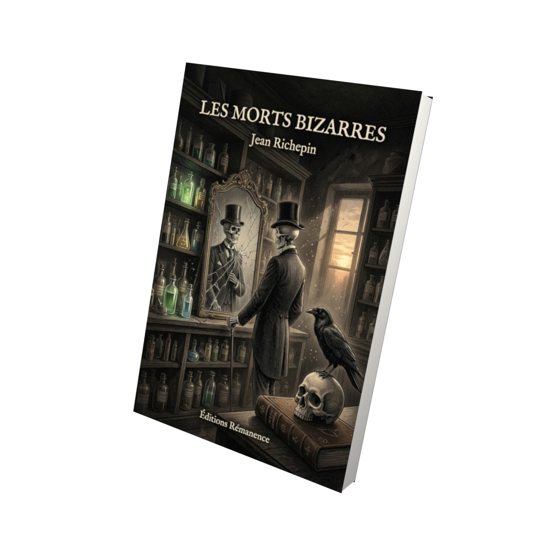 Livre Les Morts bizarres par Jean Richepin - Vue 3D - Editions Remanence