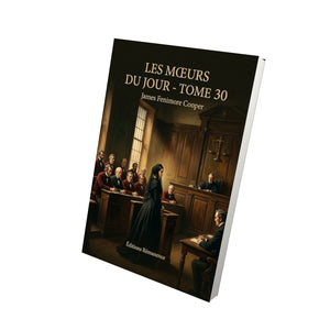 Les Mœurs du jour - Tome 30 - James Fenimore Cooper