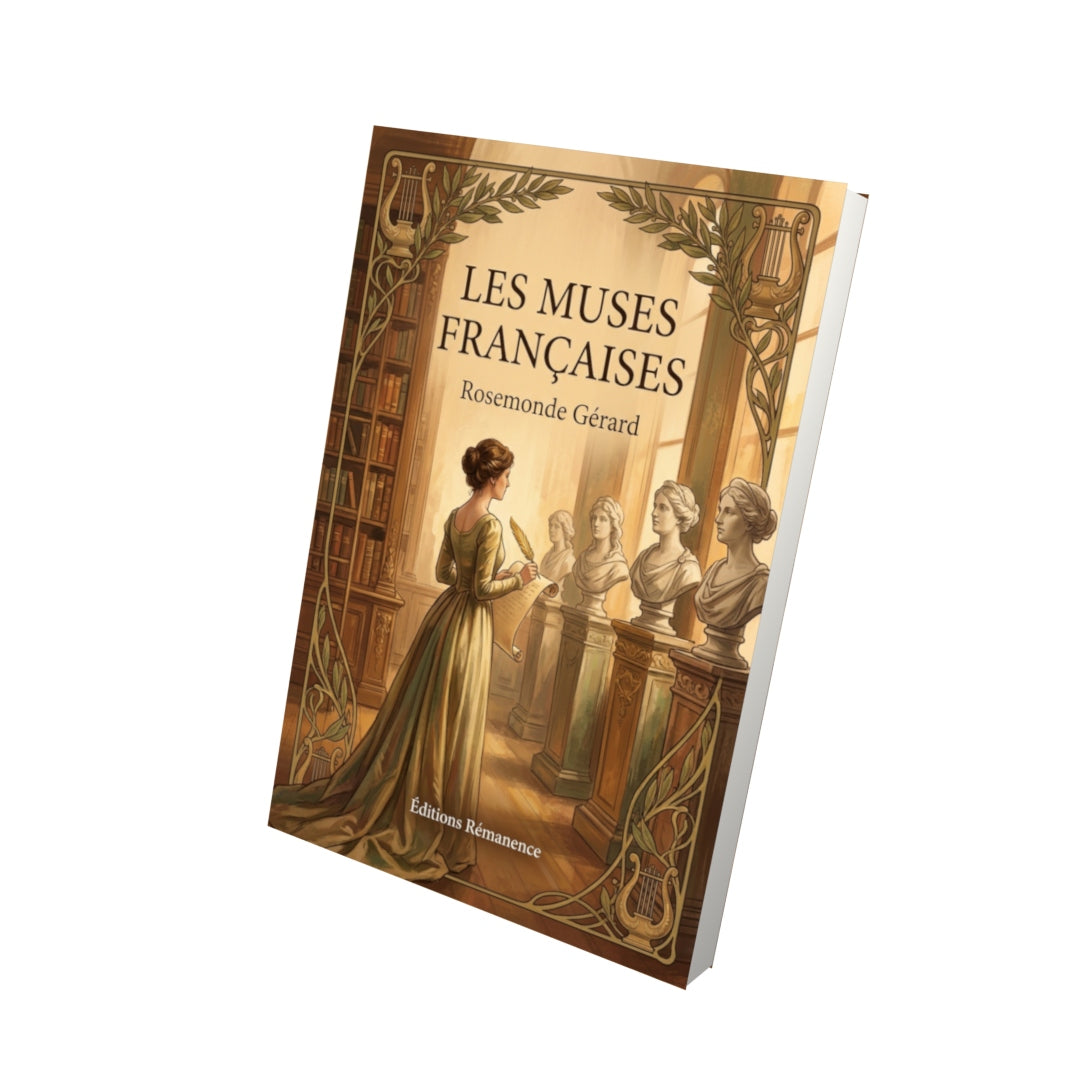 Livre Les Muses françaises par Rosemonde Gérard - Vue 3D - Editions Remanence
