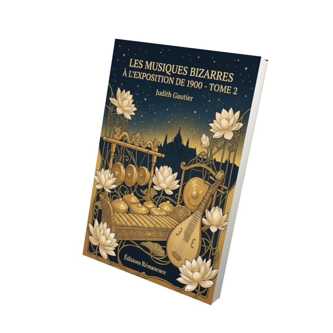 Livre Les musiques bizarres à l’exposition de 1900 - Tome 2 par Judith Gautier - Vue 3D - Editions Remanence