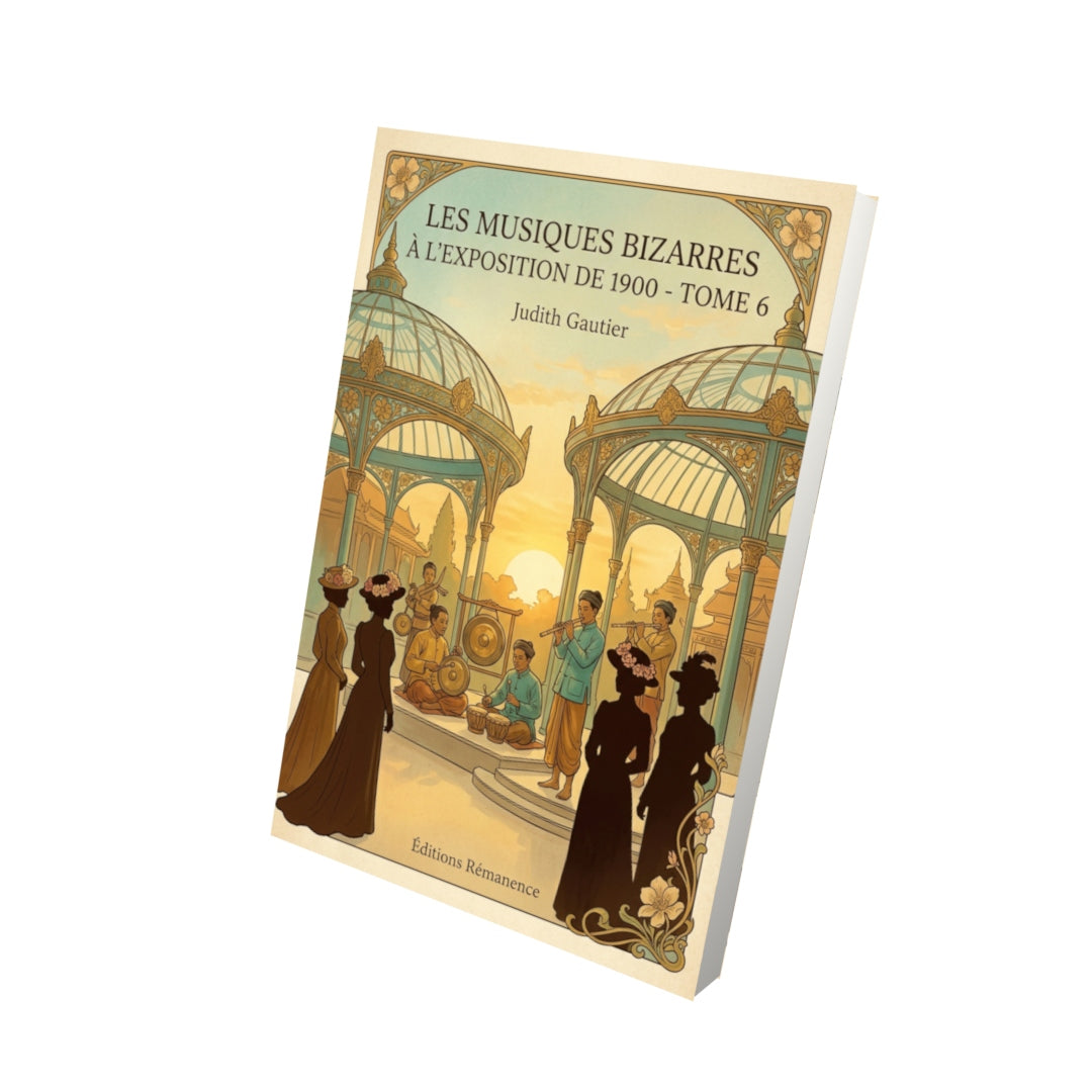 Livre Les musiques bizarres à l’exposition de 1900 - Tome 6 par Judith Gautier - Vue 3D - Editions Remanence