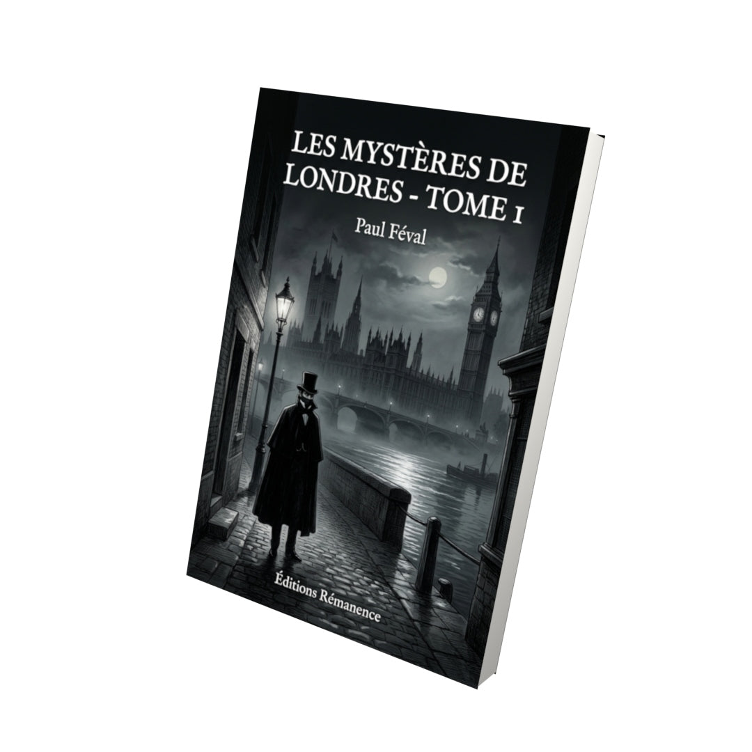 Livre Les Mystères de Londres - Tome 1 par Paul Féval - Vue 3D - Editions Remanence