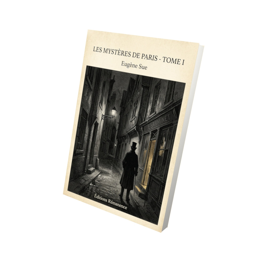 Livre Les mystères de Paris - Tome I - Eugène Sue - Vue 3D - Editions Remanence