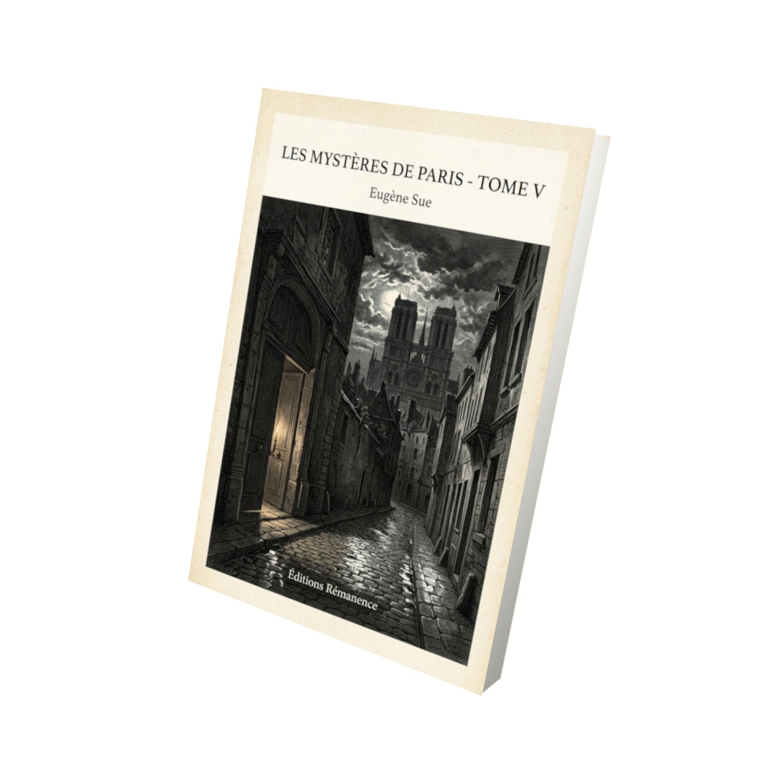 Livre Les mystères de Paris - Tome V - Eugène Sue - Vue 3D - Editions Remanence