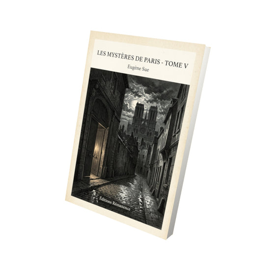 Livre Les mystères de Paris - Tome V - Eugène Sue - Vue 3D - Editions Remanence
