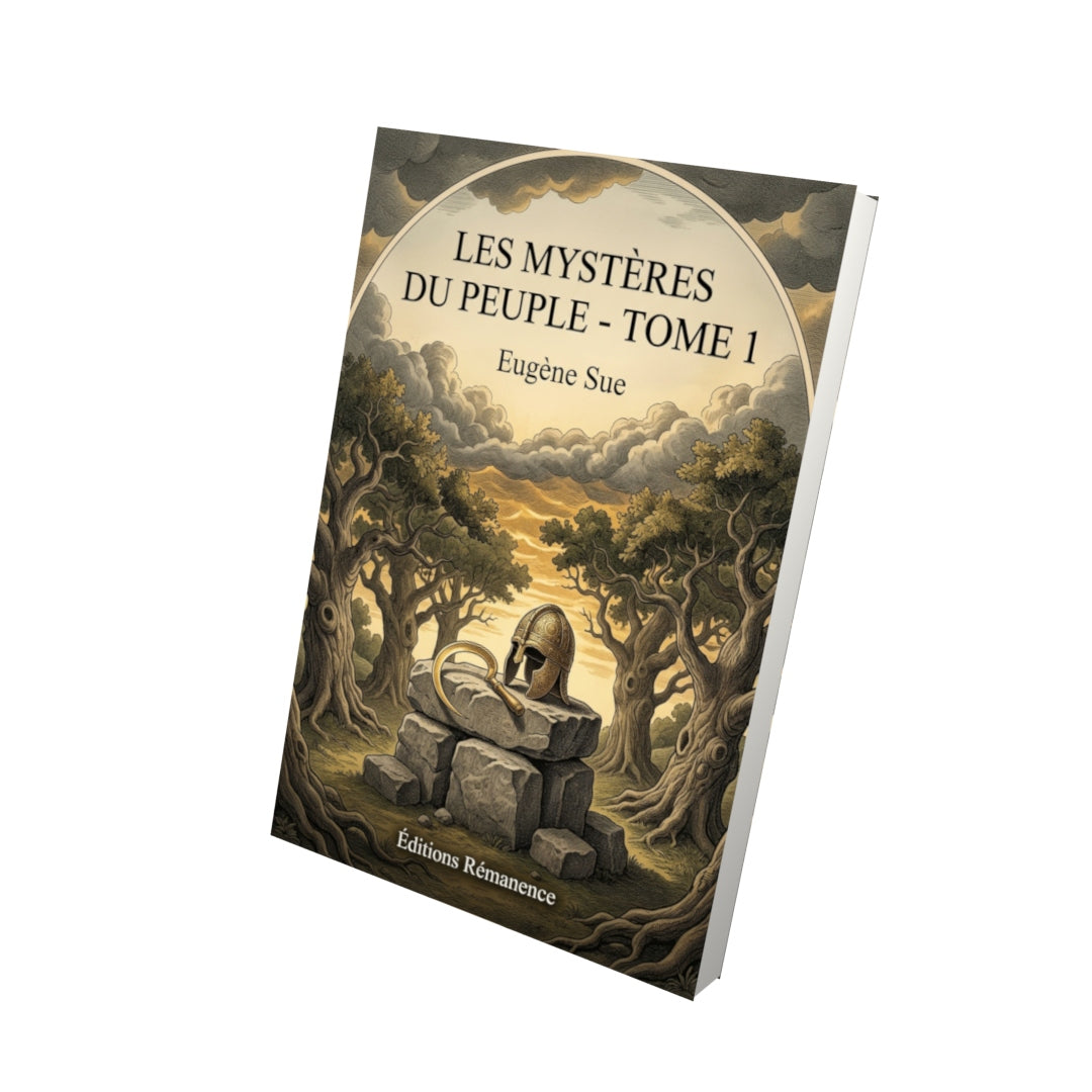 Livre Les Mystères du peuple - Tome 1 par Eugène Sue - Vue 3D - Editions Remanence