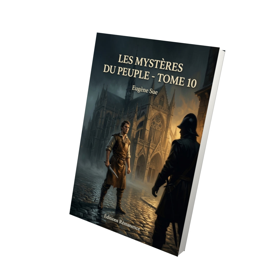 Livre Les Mystères du peuple - Tome 10 par Eugène Sue - Vue 3D - Editions Remanence