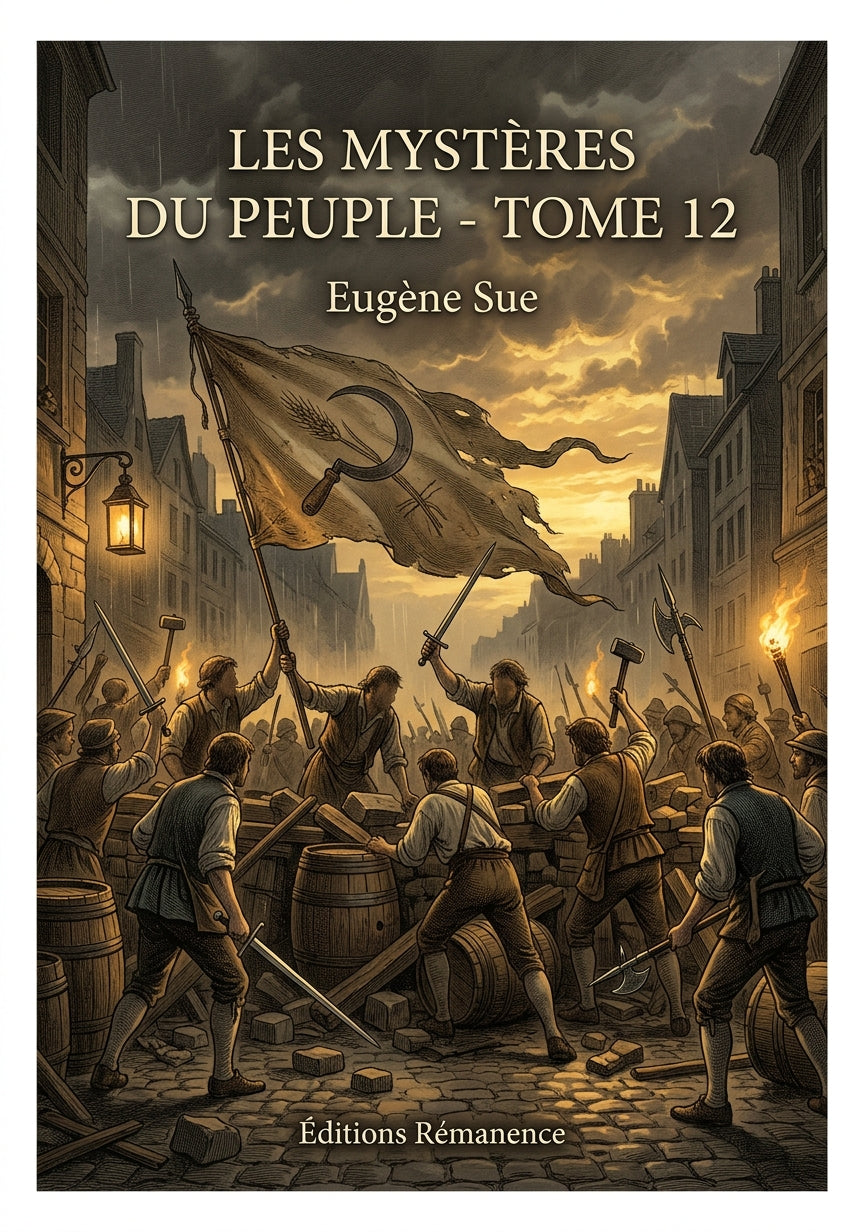 Livre Les Mystères du peuple - Tome 12 par Eugène Sue - Couverture - Editions Remanence