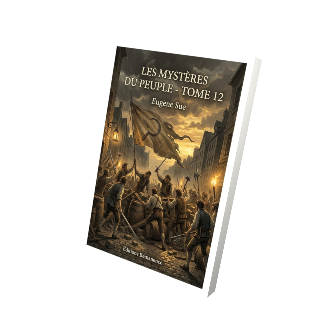 Livre Les Mystères du peuple - Tome 12 par Eugène Sue - Vue 3D - Editions Remanence