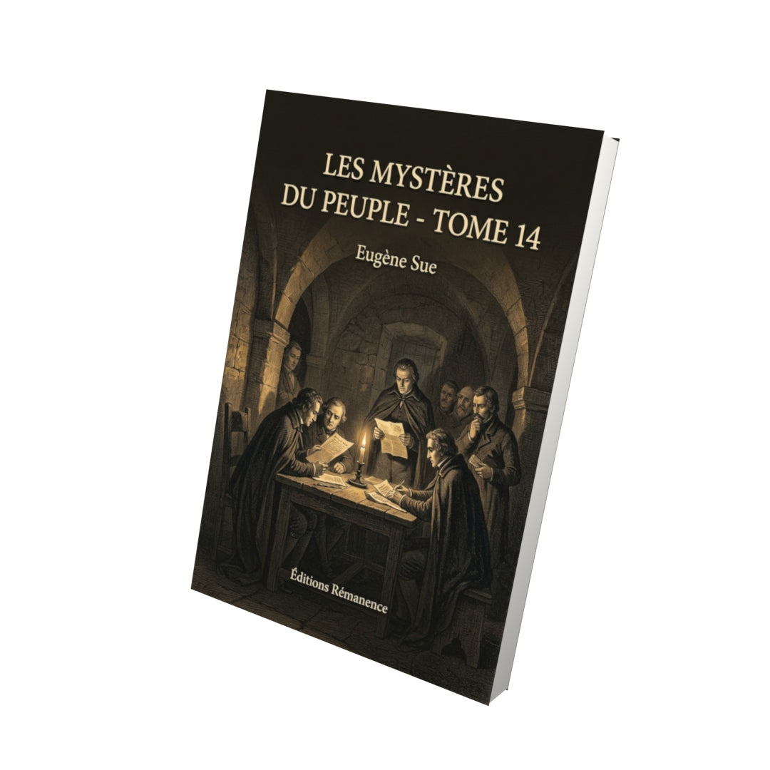 Livre Les Mystères du peuple - Tome 14 par Eugène Sue - Vue 3D - Editions Remanence