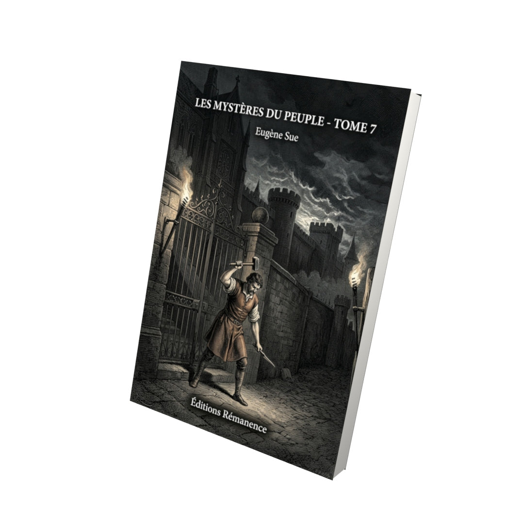 Livre Les Mystères du peuple - Tome 7 par Eugène Sue - Vue 3D - Editions Remanence