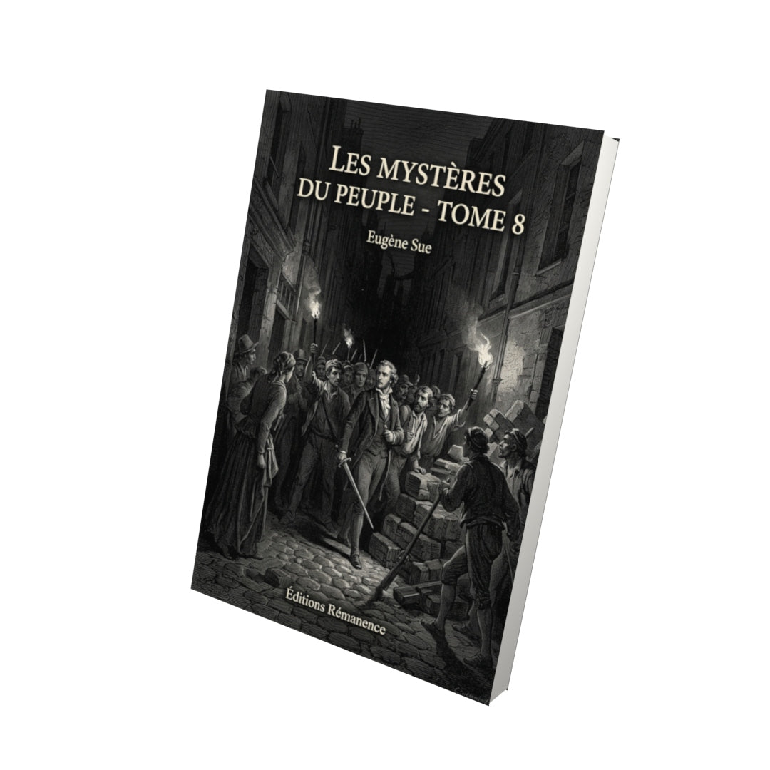 Livre Les Mystères du peuple - Tome 8 par Eugène Sue - Vue 3D - Editions Remanence