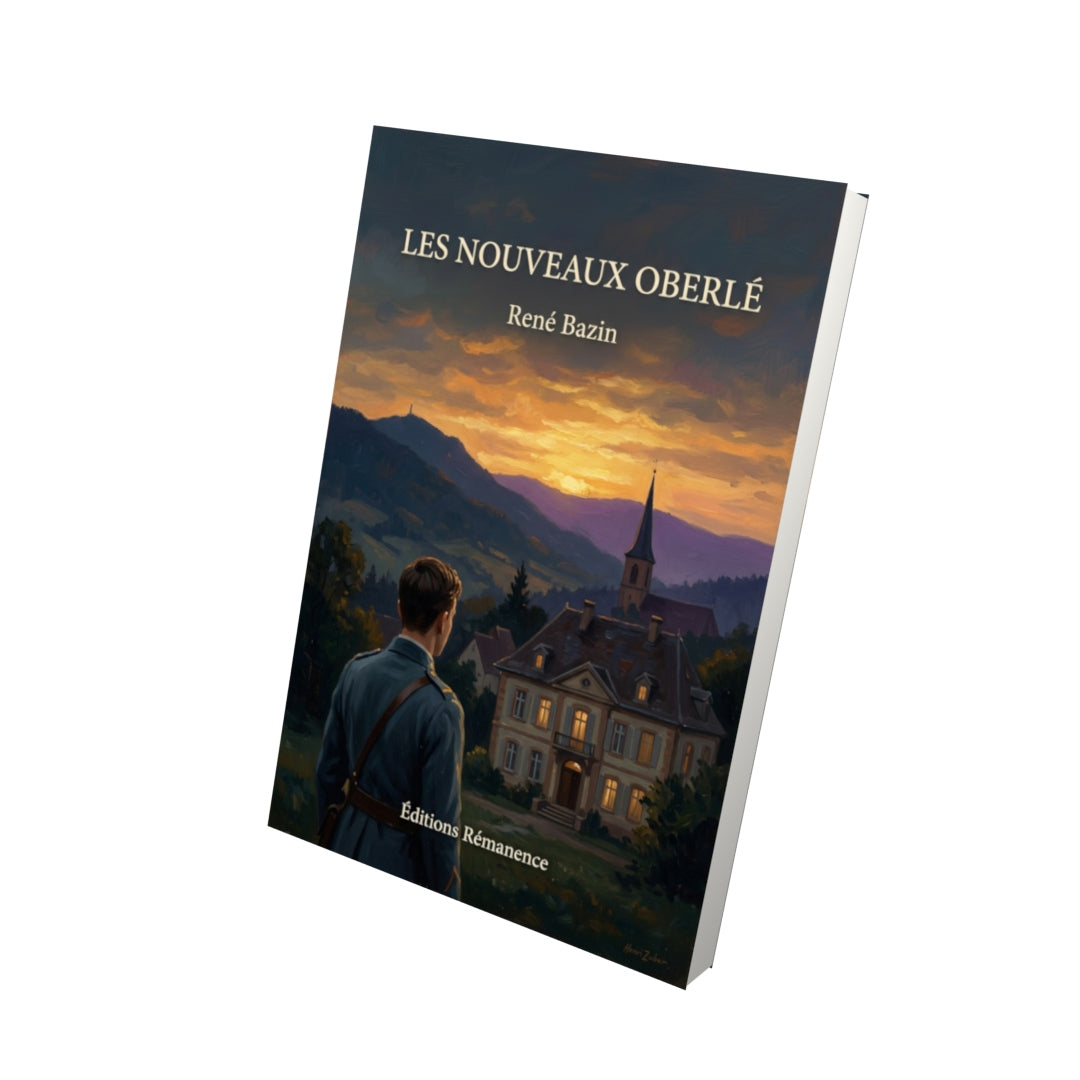 Livre Les nouveaux Oberlé par René Bazin - Vue 3D - Editions Remanence