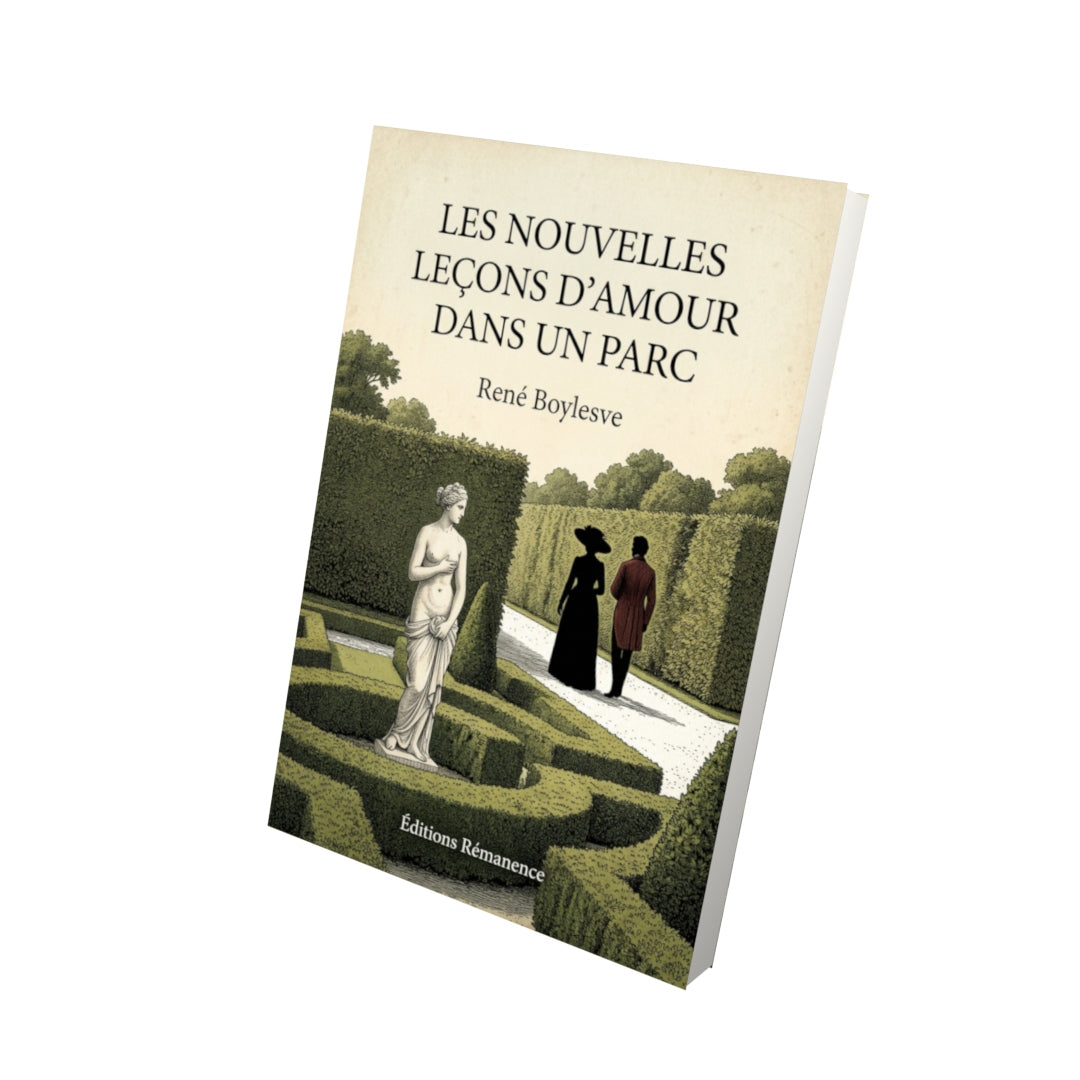 Livre Les nouvelles leçons d'amour dans un parc - René Boylesve - Vue 3D - Editions Remanence