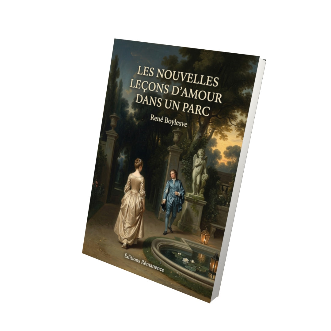 Livre Les Nouvelles leçons d’amour dans un parc par René Boylesve - Vue 3D - Editions Remanence