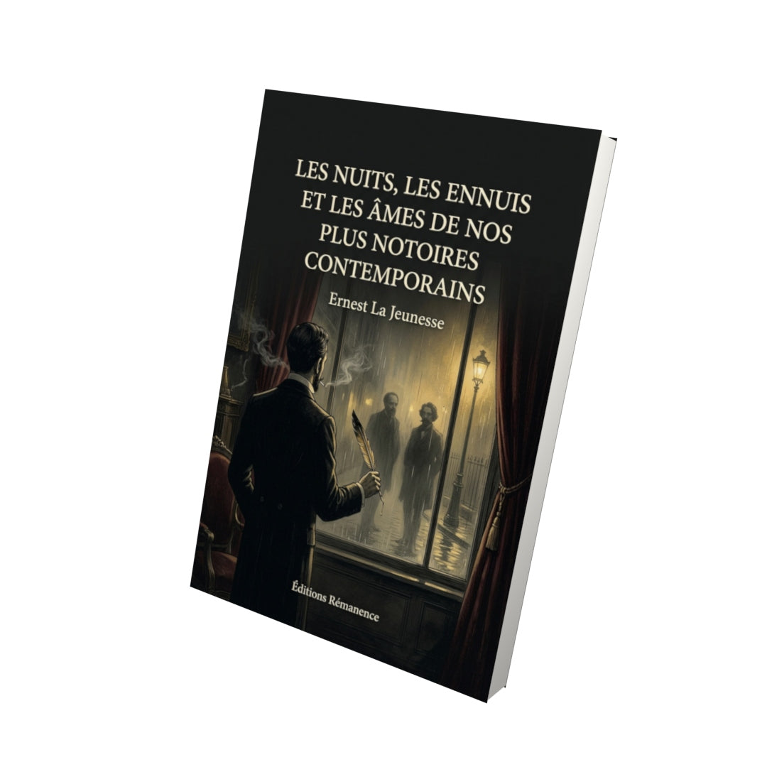 Livre Les nuits, les ennuis et les âmes de nos plus notoires contemporains par Ernest La Jeunesse - Vue 3D - Editions Remanence