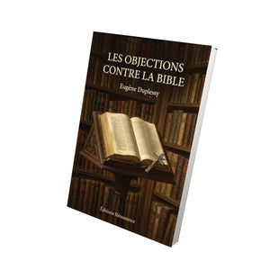 Les objections contre la Bible - Eugène Duplessy