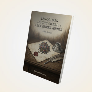 Les Ordres De Chevalerie : les ordres serbes - Léon Brasier