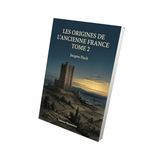 Livre Les origines de l'Ancienne France Tome 2 - Jacques Flach - Vue 3D - Editions Remanence