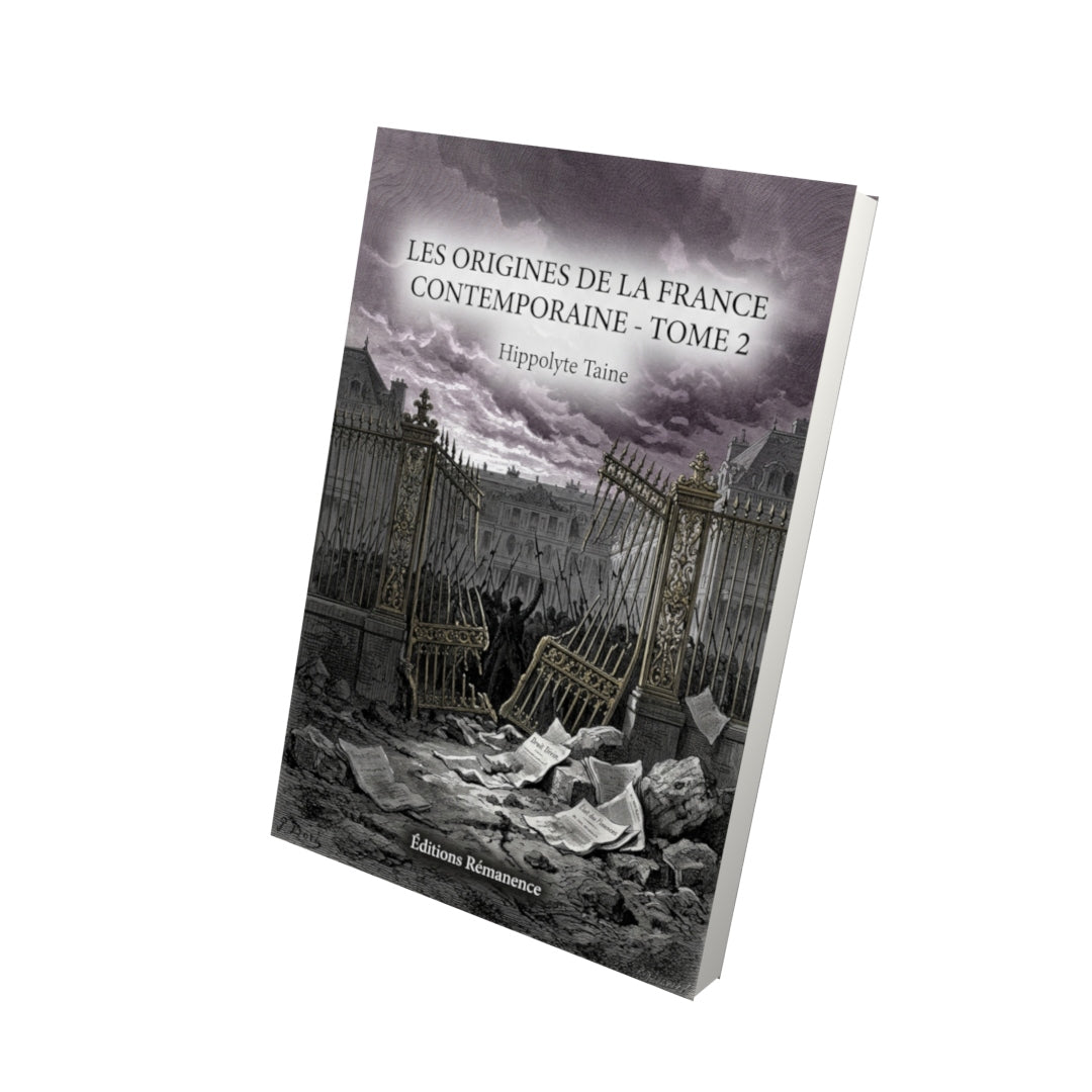 Livre Les Origines de la France contemporaine - Tome 2 par Hippolyte Taine - Vue 3D - Editions Remanence
