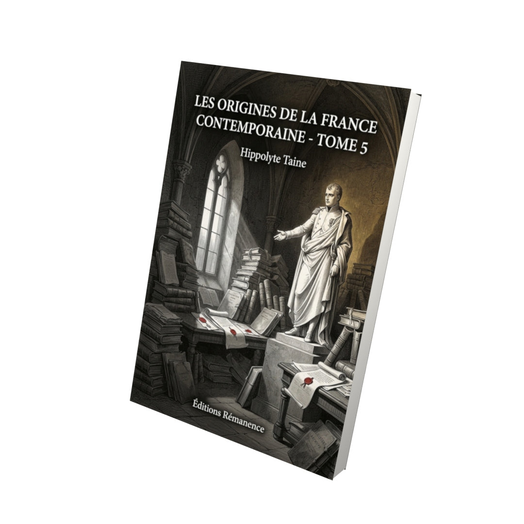 Livre Les Origines de la France contemporaine - Tome 5 par Hippolyte Taine - Vue 3D - Editions Remanence