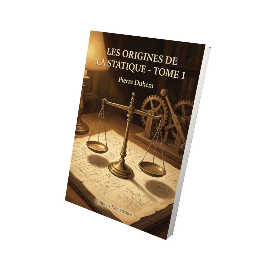 Livre Les Origines de la statique - Tome 1 par Pierre Duhem - Vue 3D - Editions Remanence