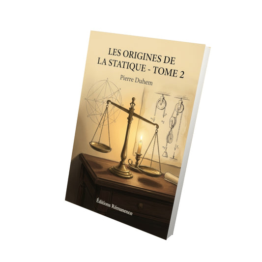 Livre Les Origines de la statique - Tome 2 par Pierre Duhem - Vue 3D - Editions Remanence