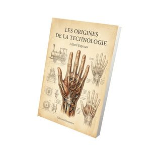 Les Origines de la technologie - Alfred Espinas