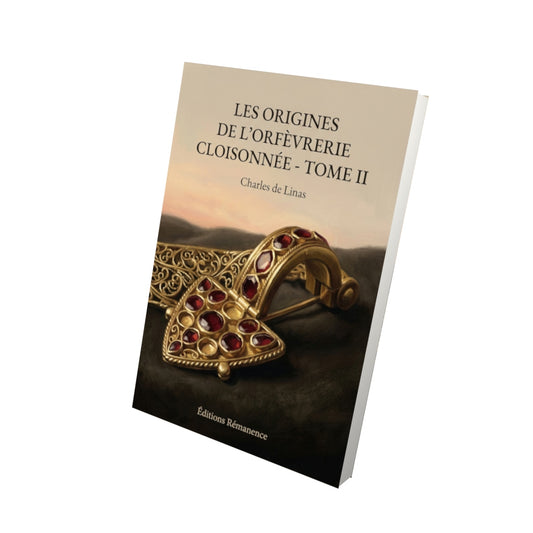 Livre Les origines de l’orfèvrerie cloisonnée - Tome II par Charles de Linas - Vue 3D - Editions Remanence