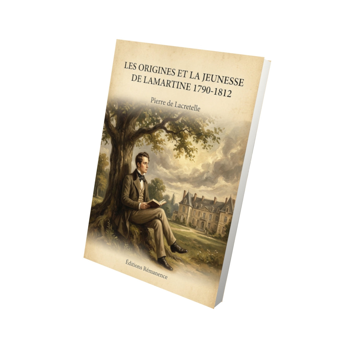 Livre Les Origines et la Jeunesse de Lamartine 1790-1812 - Pierre de Lacretelle - Vue 3D - Editions Remanence