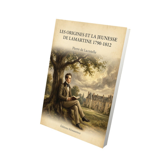 Livre Les Origines et la Jeunesse de Lamartine 1790-1812 - Pierre de Lacretelle - Vue 3D - Editions Remanence