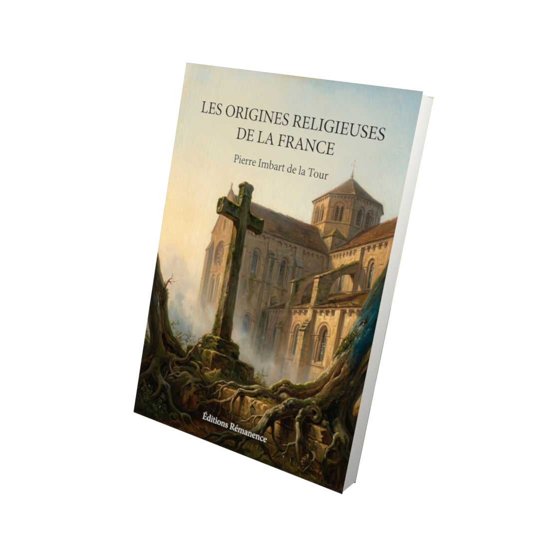 Livre Les origines religieuses de la France - Pierre Imbart de la Tour - Vue 3D - Editions Remanence