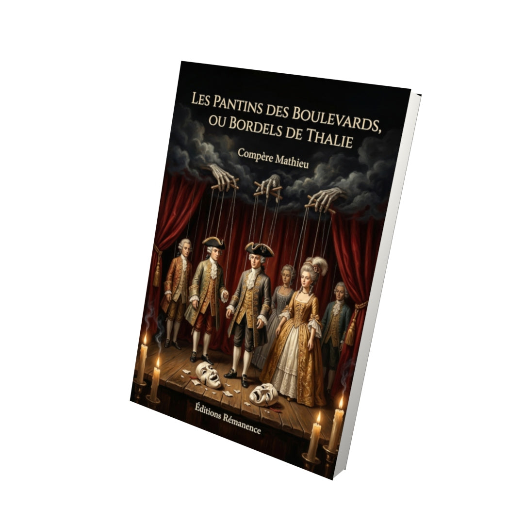 Livre Les Pantins des boulevards, ou bordels de Thalie par Compère Mathieu - Vue 3D - Editions Remanence