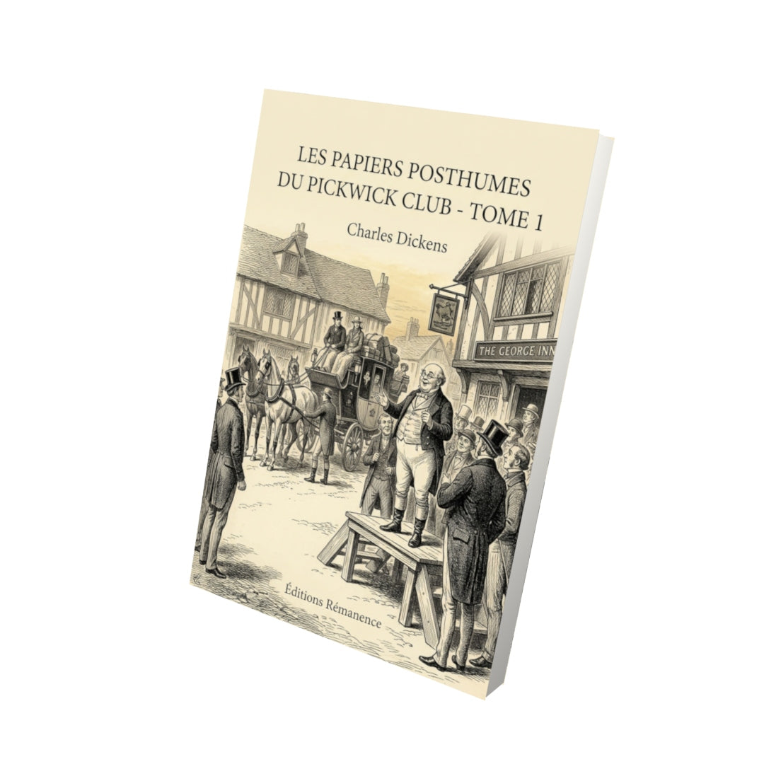 Livre Les Papiers posthumes du Pickwick Club - Tome 1 par Charles Dickens - Vue 3D - Editions Remanence