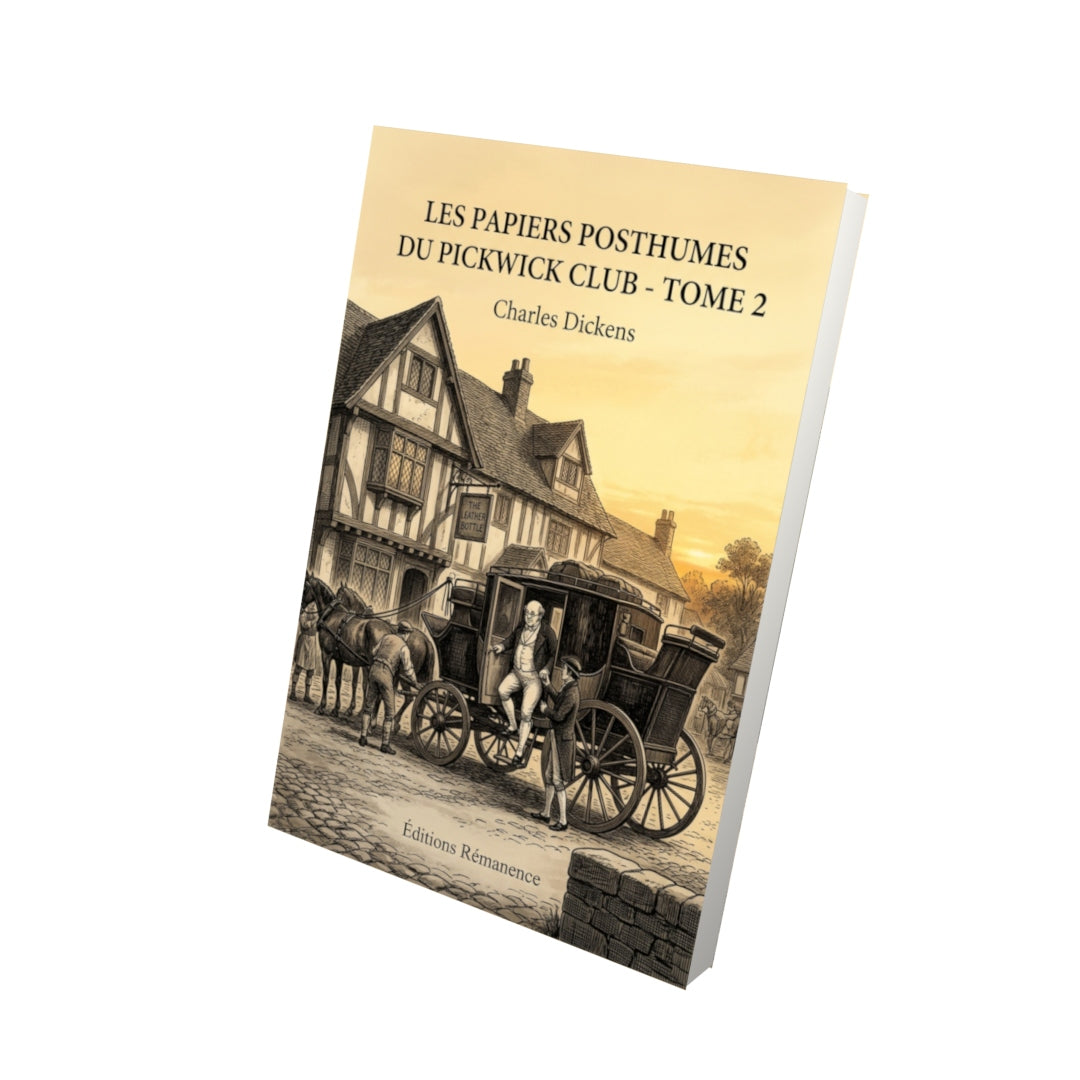 Livre Les Papiers posthumes du Pickwick Club - Tome 2 par Charles Dickens - Vue 3D - Editions Remanence
