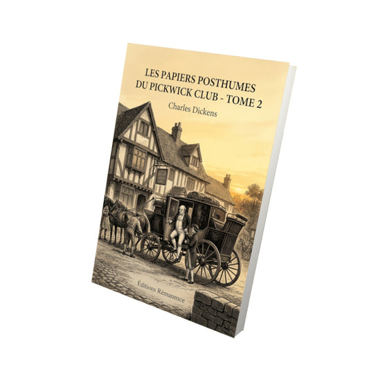 Livre Les Papiers posthumes du Pickwick Club - Tome 2 par Charles Dickens - Vue 3D - Editions Remanence