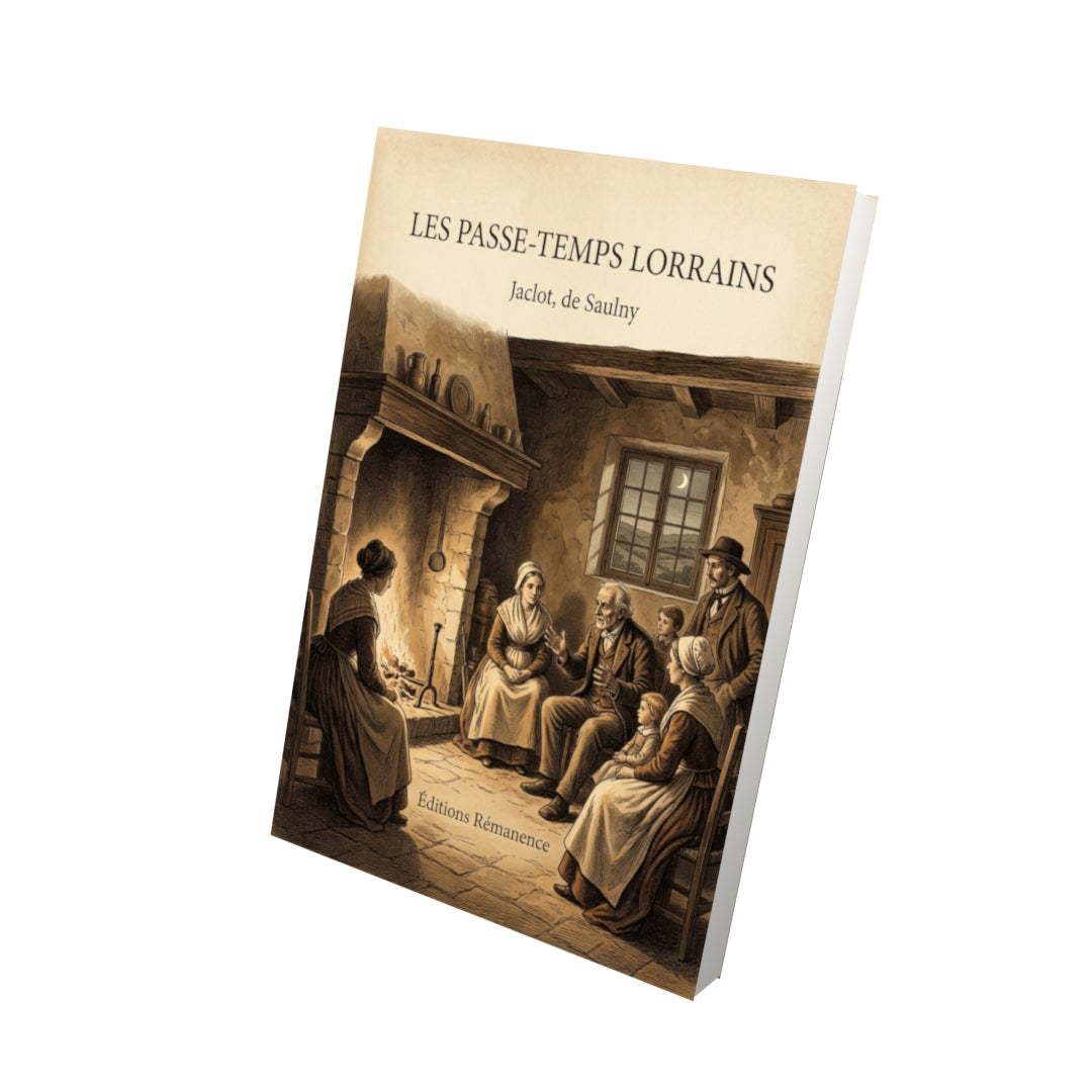 Livre Les Passe-temps lorrains par Jaclot, de Saulny - Vue 3D - Editions Remanence