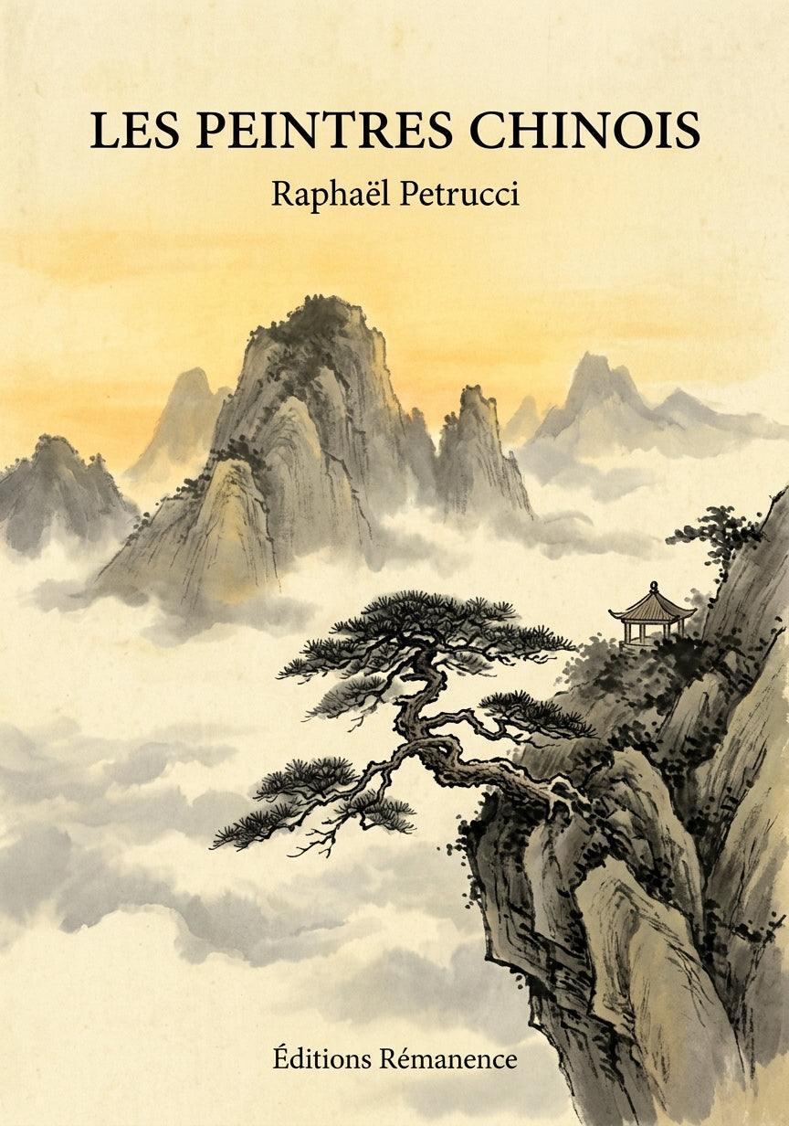 Livre Les Peintres chinois par Raphaël Petrucci - Couverture - Editions Remanence