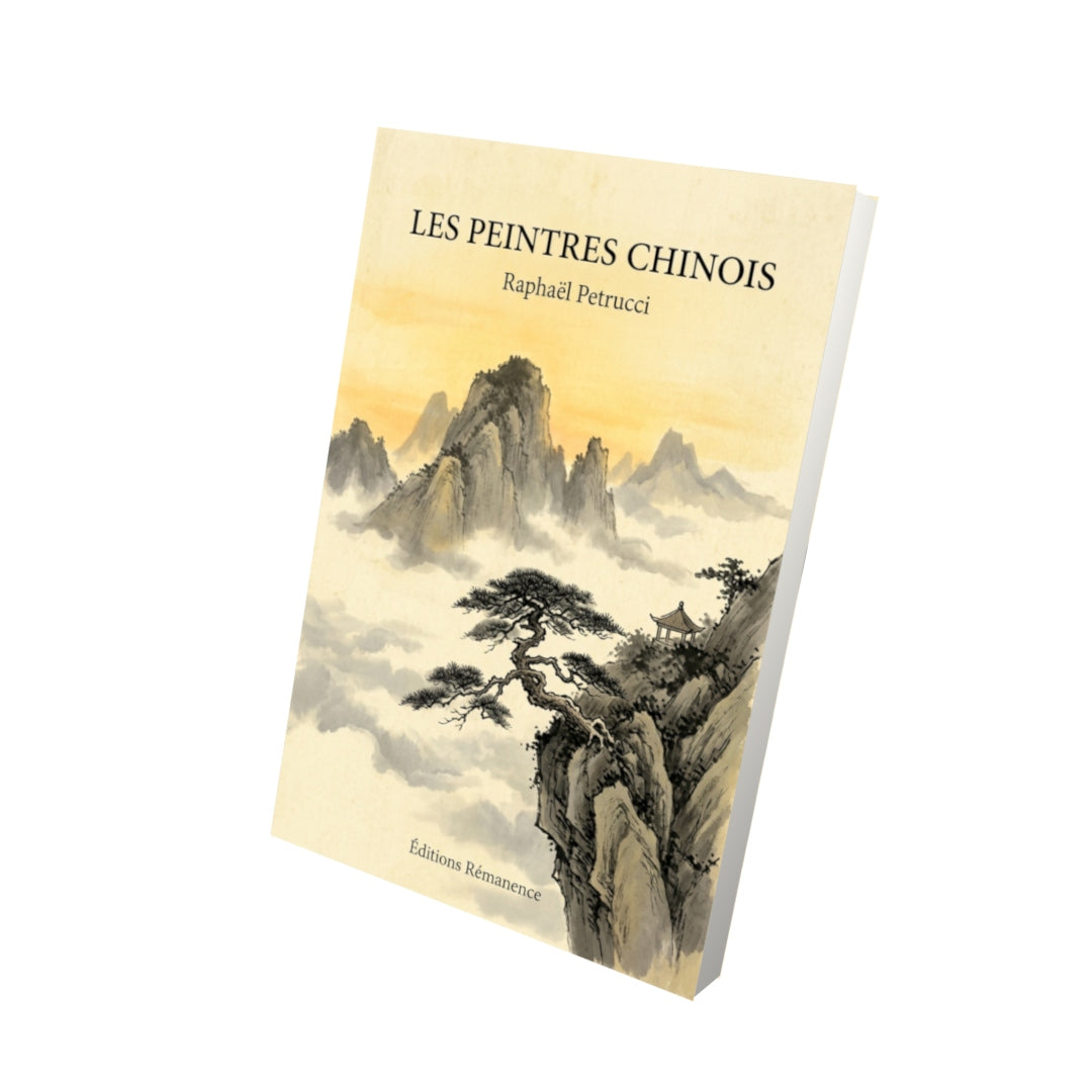 Livre Les Peintres chinois par Raphaël Petrucci - Vue 3D - Editions Remanence