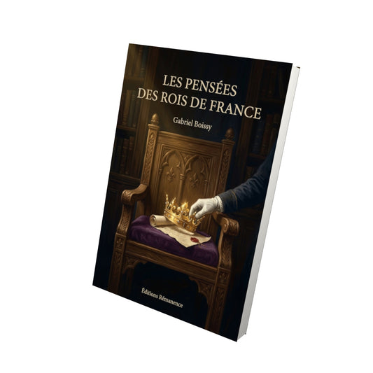 Livre Les Pensées des Rois de France - Gabriel Boissy - Vue 3D - Editions Remanence