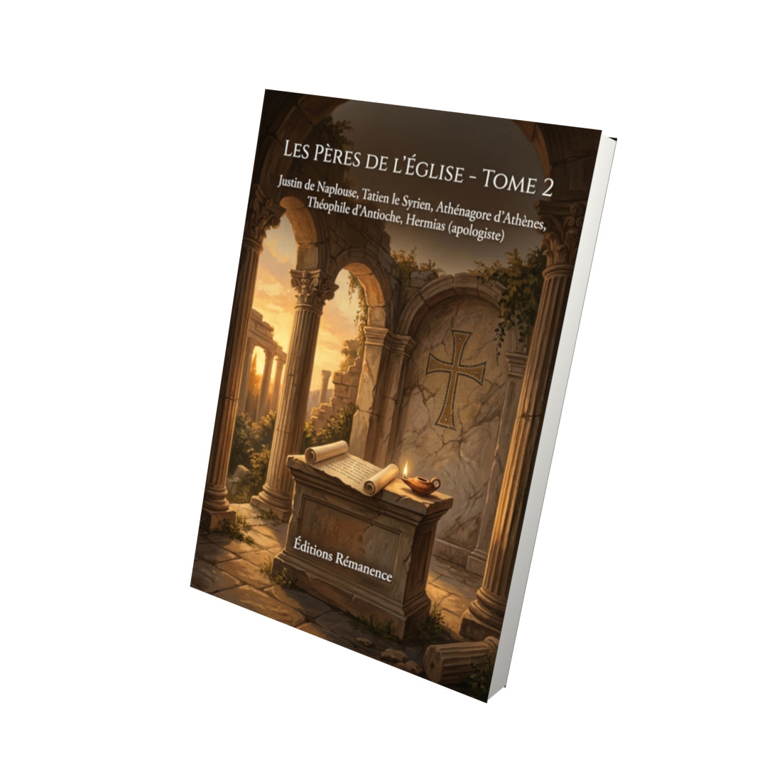 Livre Les Pères de l’Église - Tome 2 par Justin de Naplouse, Tatien le Syrien, Athénagore d’Athènes, Théophile d’Antioche, Hermias (apologiste) - Vue 3D - Editions Remanence