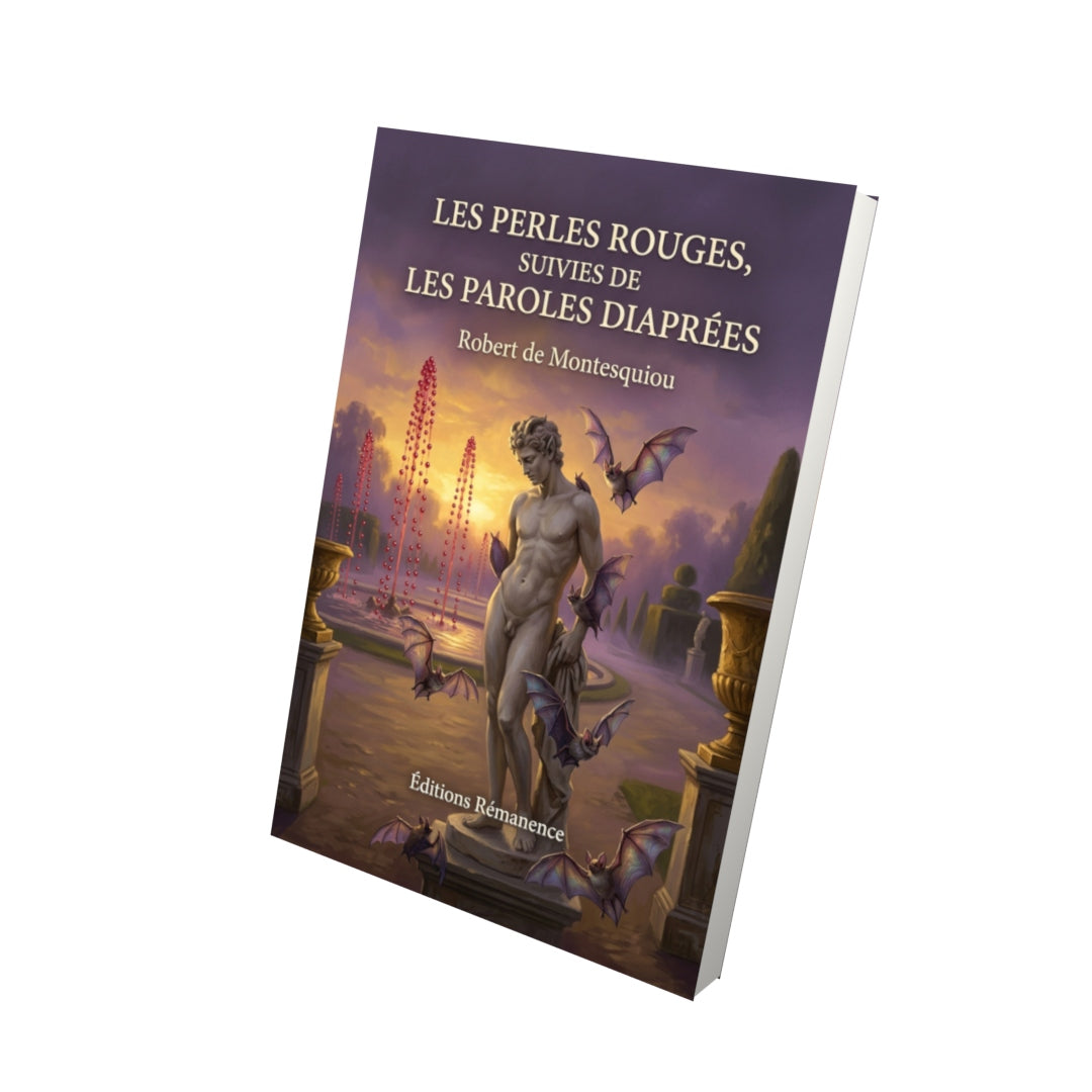 Livre Les Perles rouges, suivies de Les Paroles diaprées par Robert de Montesquiou - Vue 3D - Editions Remanence