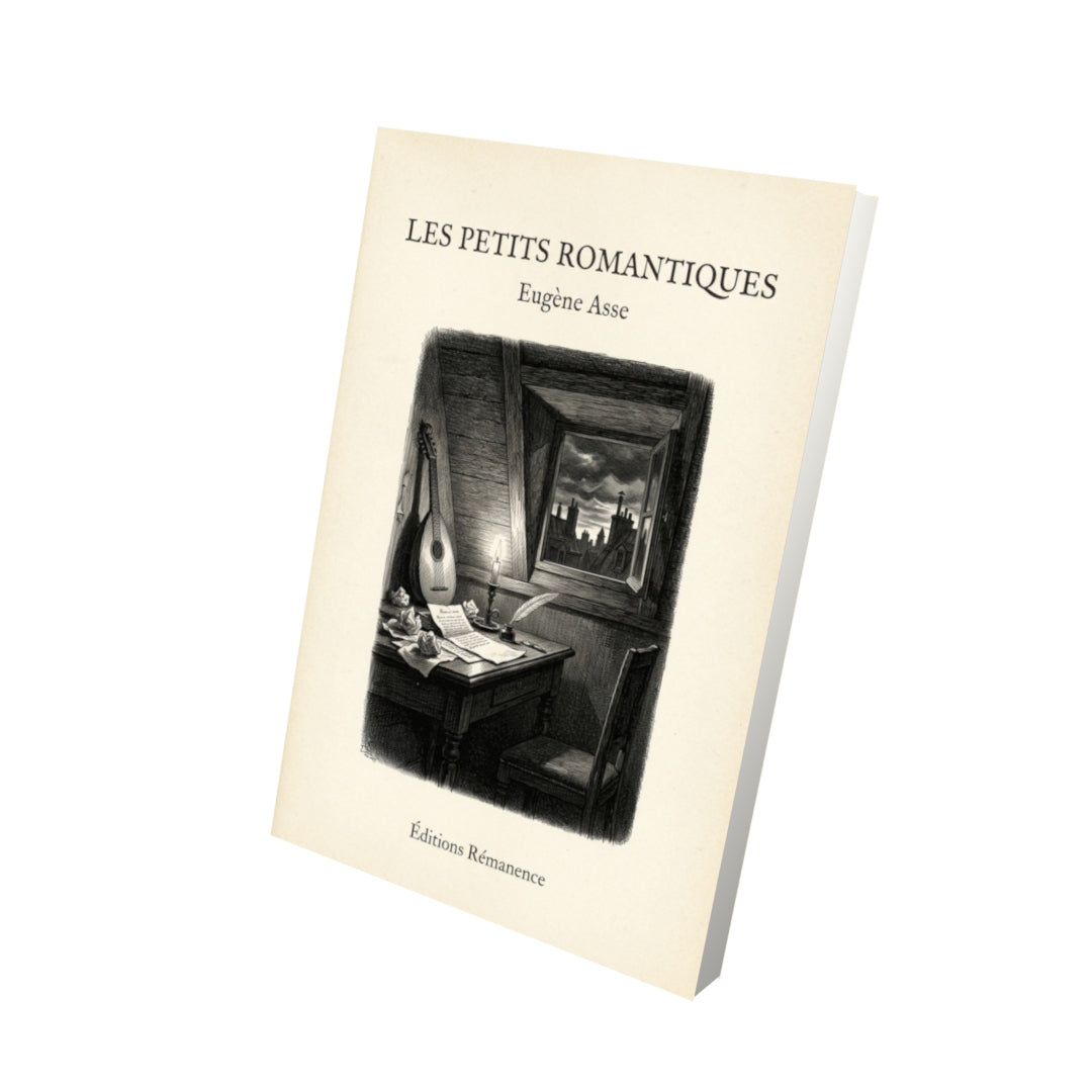 Livre Les Petits Romantiques par Eugène Asse - Vue 3D - Editions Remanence