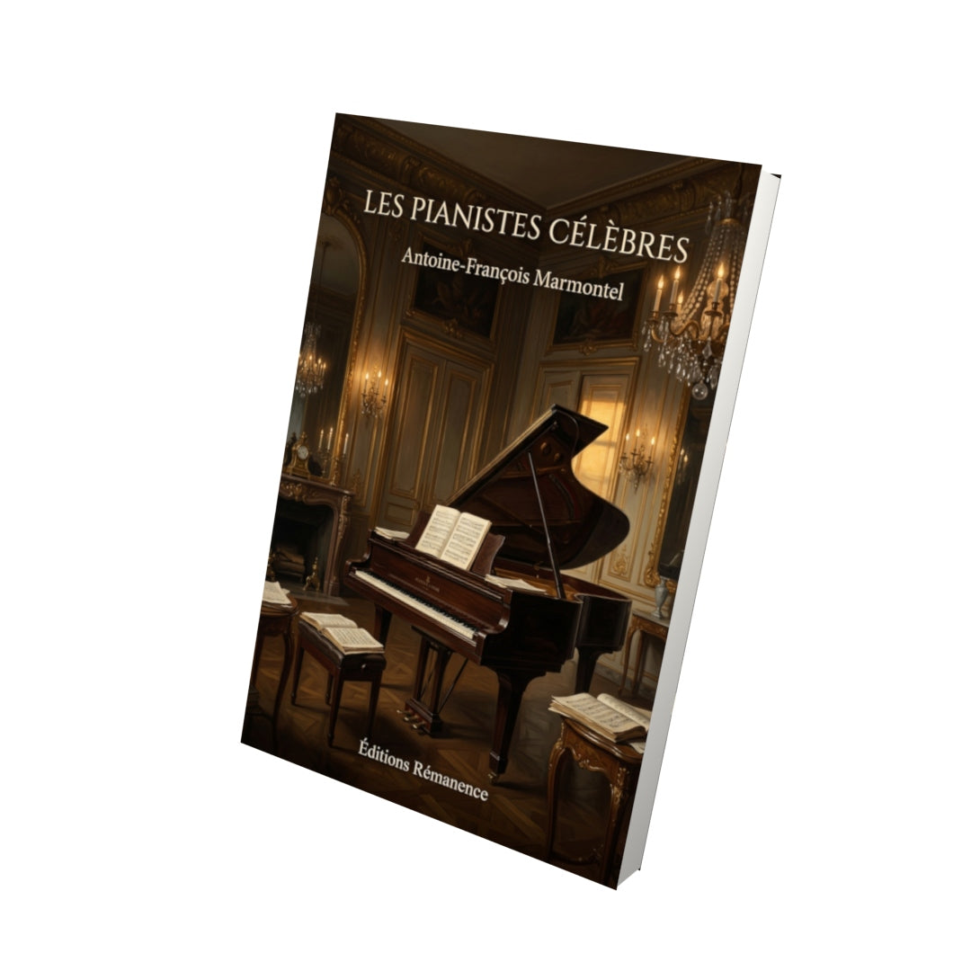Livre Les Pianistes célèbres par Antoine-François Marmontel - Vue 3D - Editions Remanence